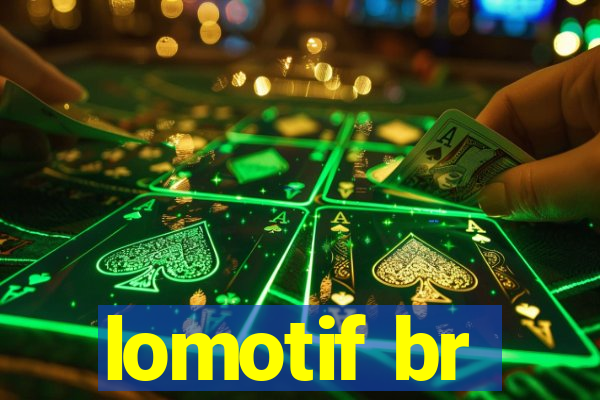 lomotif br